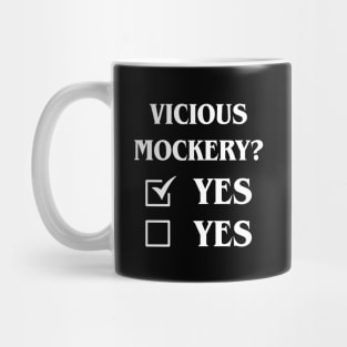 Vicious Mockery Definitely Yes Funny Tabletop Meme Mug